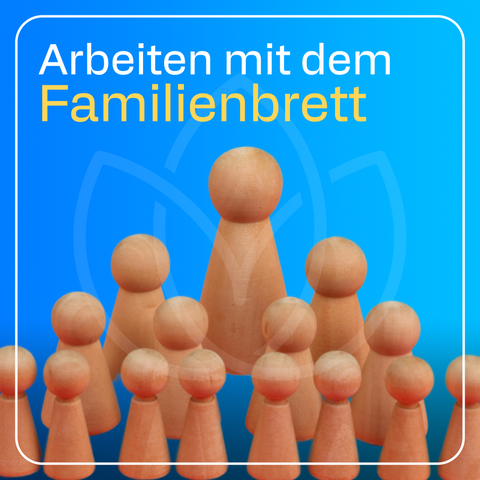 Arbeiten mit dem systemischen Familienbrett